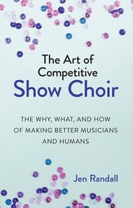 The Art of Competitive Show Choir book cover